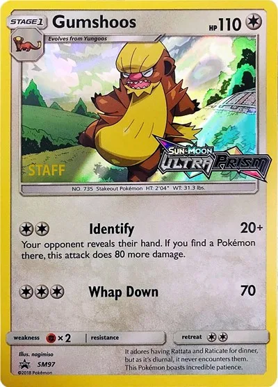Gumshoos (Prerelease) (Staff)